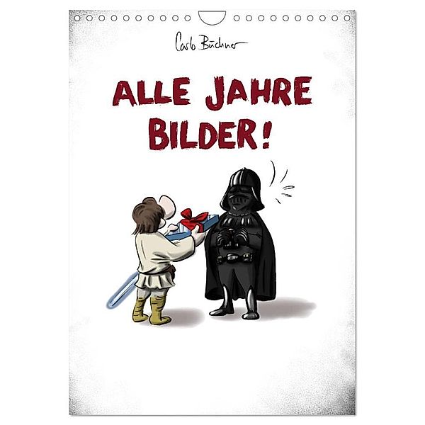 Carlo Büchner ALLE JAHRE BILDER! (Wandkalender 2024 DIN A4 hoch), CALVENDO Monatskalender, Carlo Büchner