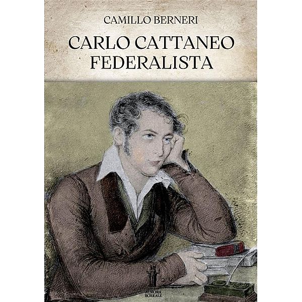 Carlo Cattaneo federalista, Camillo Berneri