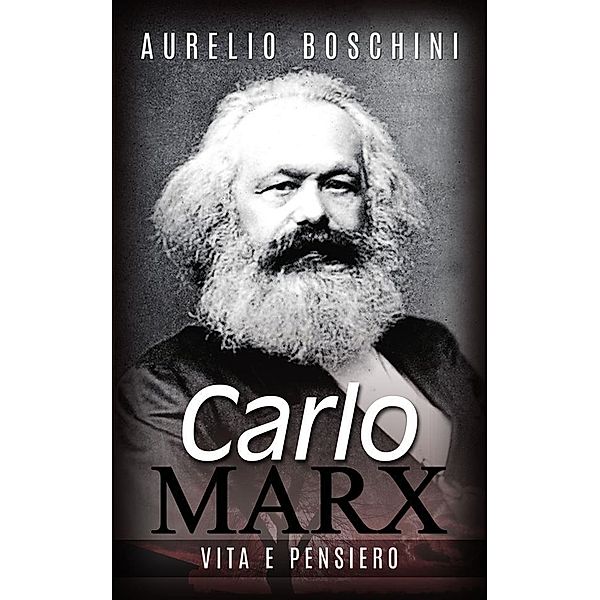 Carlo Marx - Vita e pensiero, Aurelio Boschini