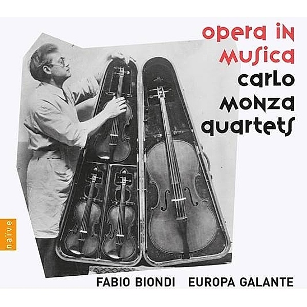 Carlo Monza Quartets-Opera In Musica, Fabio Biondi & Europa Galante