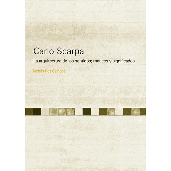 Carlo Scarpa, Andrés Ros Campos