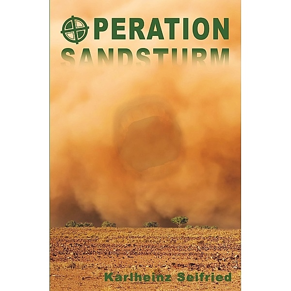 Carlo Trilogie / Operation Sandsturm, Karlheinz Seifried