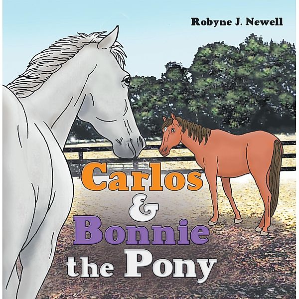 Carlos & Bonnie the Pony, Robyne J. Newell