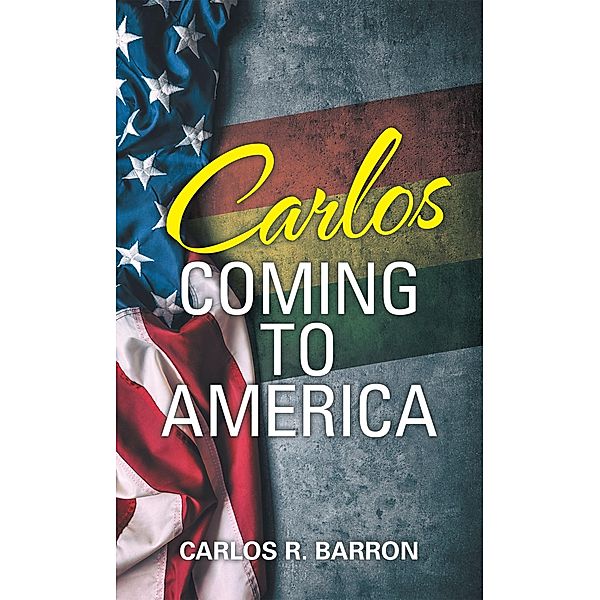 Carlos Coming to America, Carlos R. Barron