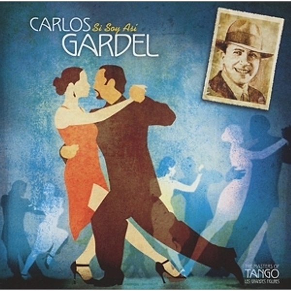 Carlos Gardel-Si Soy Asi, Carlos Gardel