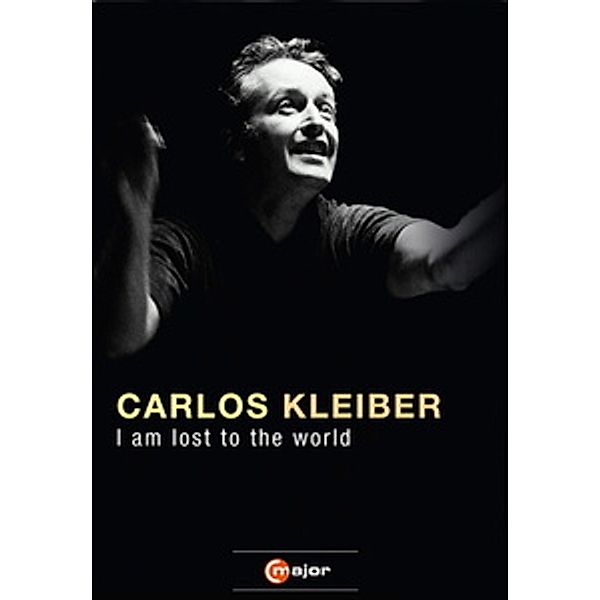 Carlos Kleiber - I am Lost to the World, Carlos Kleiber