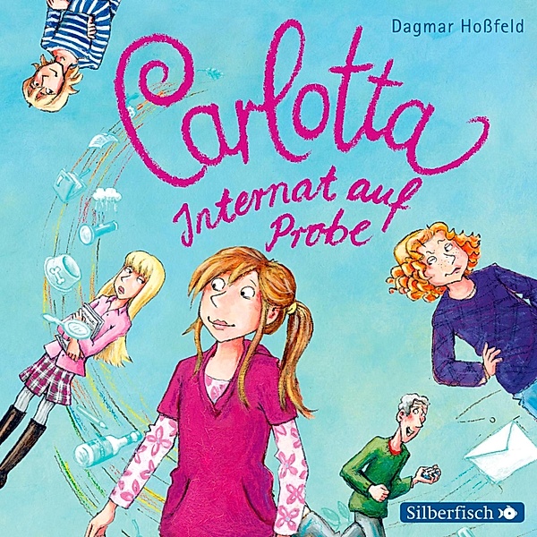 Carlotta - 1 - Internat auf Probe, Dagmar Hoßfeld