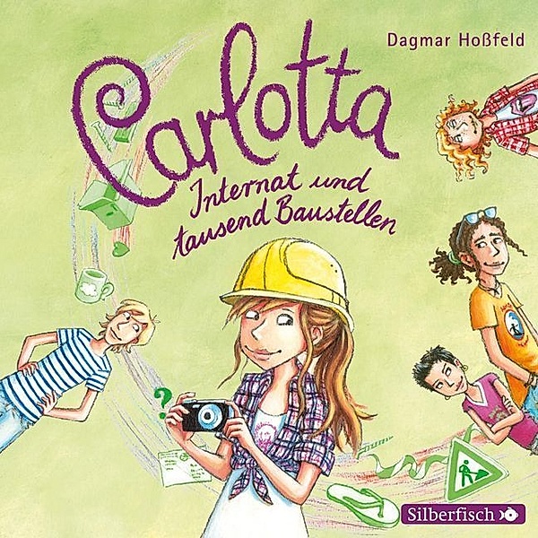 Carlotta - 5 - Internat und tausend Baustellen, Dagmar Hoßfeld