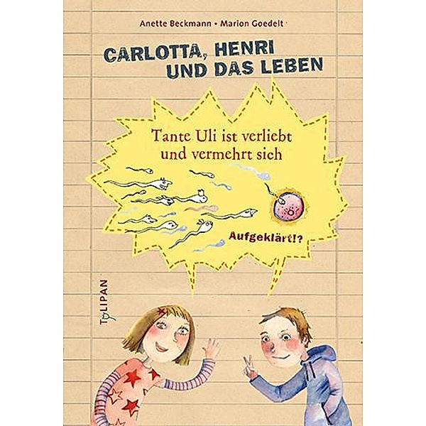 Carlotta, Henri und das Leben - Tante Uli ist verliebt und vermehrt sich, Anette Beckmann