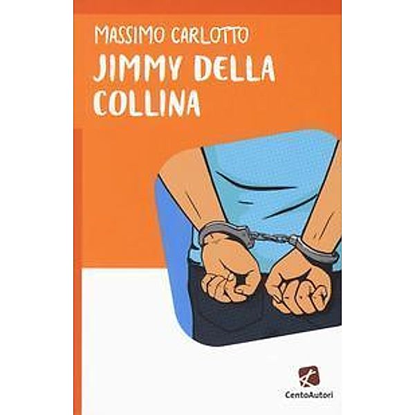 Carlotto, M: Jimmy della Collina, Massimo Carlotto