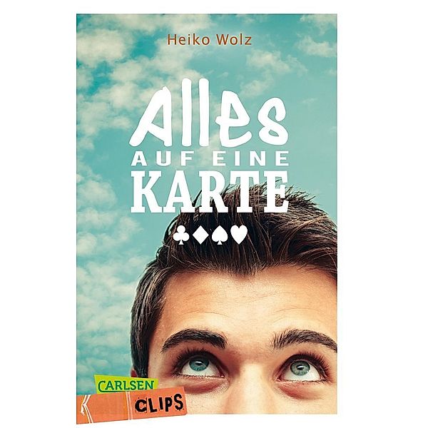 Carlsen Clips / Carlsen Clips: Alles auf eine Karte, Heiko Wolz