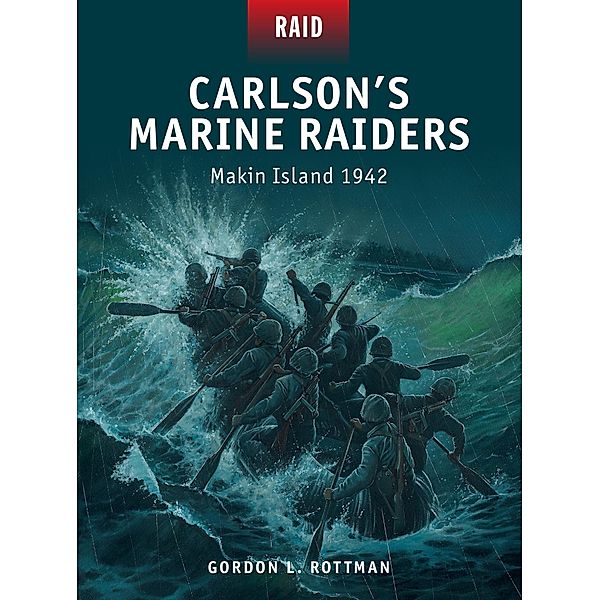 Carlson's Marine Raiders, Gordon L. Rottman