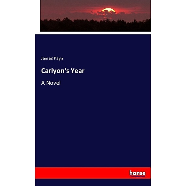 Carlyon's Year, James Payn
