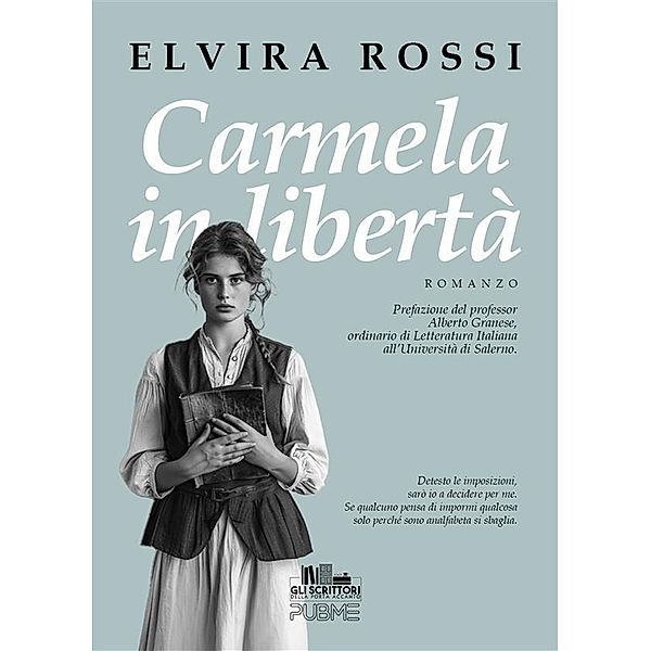 Carmela in libertà / Gli scrittori della porta accanto, Elvira Rossi