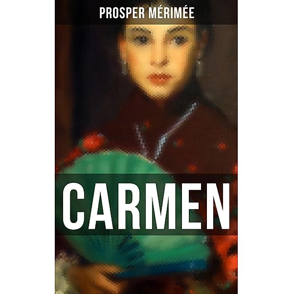 CARMEN, Prosper Mérimée