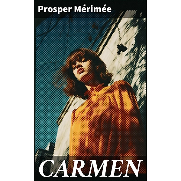 CARMEN, Prosper Mérimée