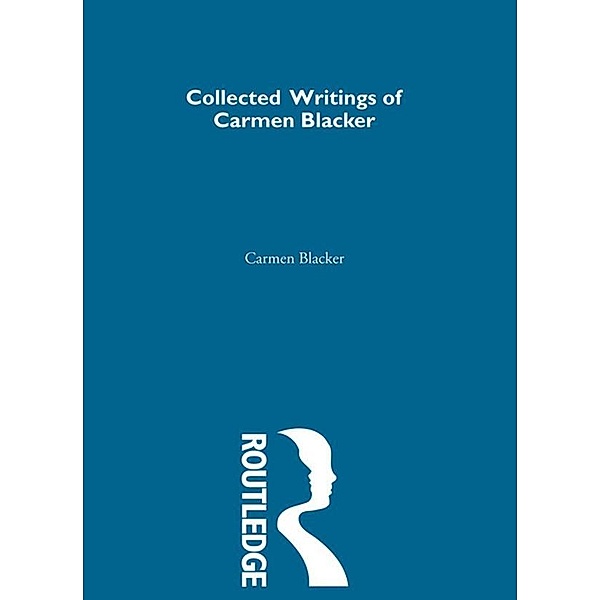 Carmen Blacker - Collected Writings, Carmen Blacker