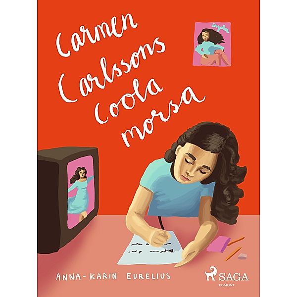 Carmen Carlssons coola morsa / Carmen Carlsson, Anna-Karin Eurelius