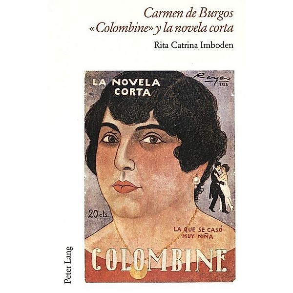 Carmen de Burgos Colombine y la novela corta, Rita Catrina Imboden
