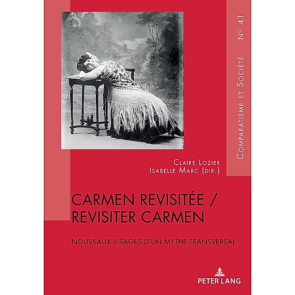 Carmen revisitée / revisiter Carmen / Comparatisme et Société / Comparatism and Society Bd.41