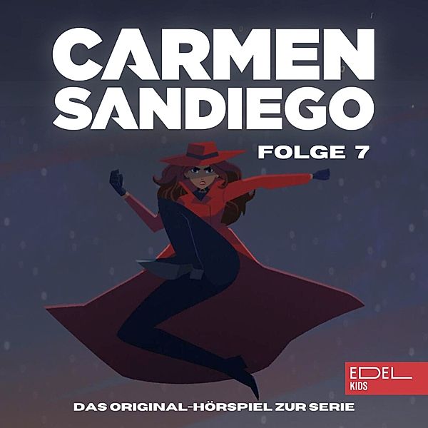 Carmen Sandiego - 7 - Folge 7: Operation: Boston Tea Party / Operation: Geschwindigkeitsrausch (Das Original-Hörspiel zur Serie), Bianca Wilkens, Marina Lemme