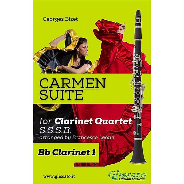 Carmen Suite for Clarinet Quartet (Clarinet 1) / Carmen Suite for Clarinet Quartet Bd.1, Georges Bizet, a cura di Francesco Leone