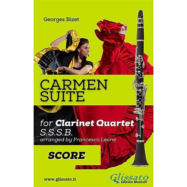 Carmen Suite for Clarinet Quartet (score) / Carmen Suite for Clarinet Quartet Bd.7, Georges Bizet, a cura di Francesco Leone