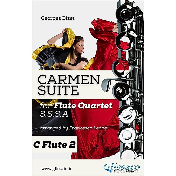 Carmen Suite for Flute Quartet (C Flute 2) / Carmen Suite - Flute Quartet Bd.2, Georges Bizet, a cura di Francesco Leone