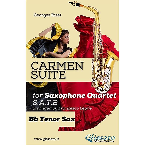 Carmen Suite for Sax Quartet (Bb Tenor Sax) / Carmen Suite for Sax Quartet  Bd.3, Georges Bizet, a cura di Francesco Leone