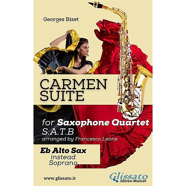 Carmen Suite for Sax Quartet (Eb Alto instead S.) / Carmen Suite for Sax Quartet  Bd.5, Georges Bizet, a cura di Francesco Leone