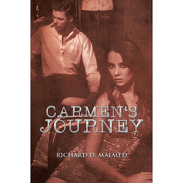Carmen's Journey, Richard D. Malmed