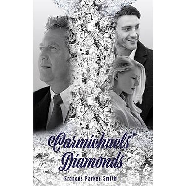 Carmichaels' Diamonds / Rowanvale Books Ltd, Frances Parker-Smith