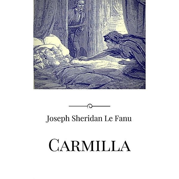 Carmilla, Joseph Sheridan Le Fanu