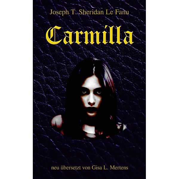 Carmilla, Joseph T. Sheridan Le Fanu