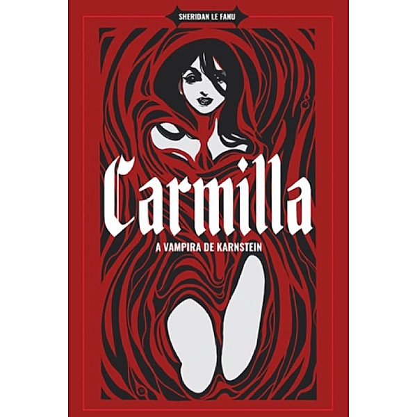 Carmilla - A Vampira de Karnstein, Joseph Sheridan Le Fanu