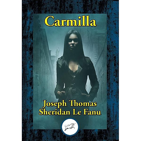 Carmilla / Dancing Unicorn Books, Joseph Thomas Sheridan Le Fanu