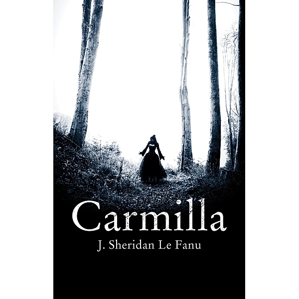 Carmilla / Hesperus Press Ltd., Joseph Sheridan LeFanu, J. Sheridan Le Fanu