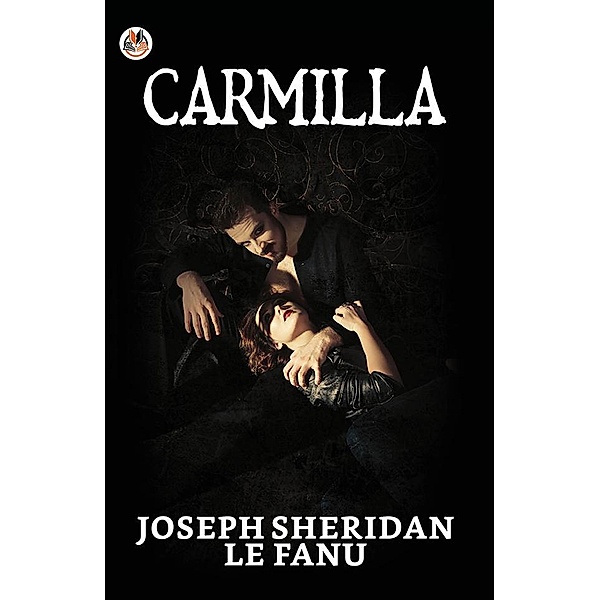 Carmilla / True Sign Publishing House, Joseph Sheridan Le Fanu