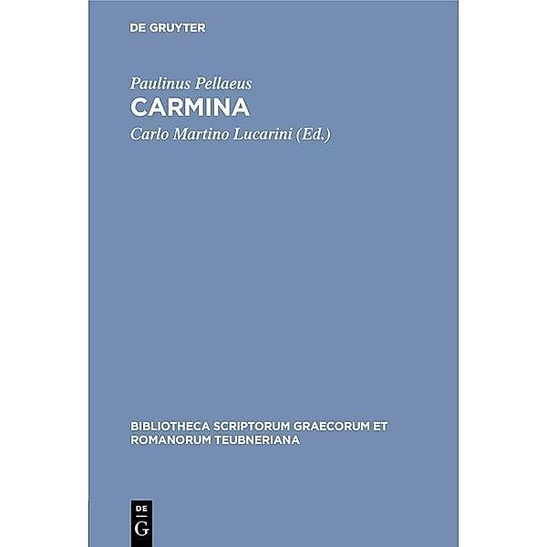 Carmina / Bibliotheca scriptorum Graecorum et Romanorum Teubneriana, Paulinus Pellaeus
