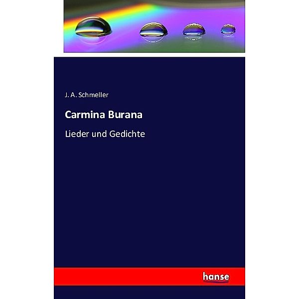 Carmina Burana, J. A. Schmeller