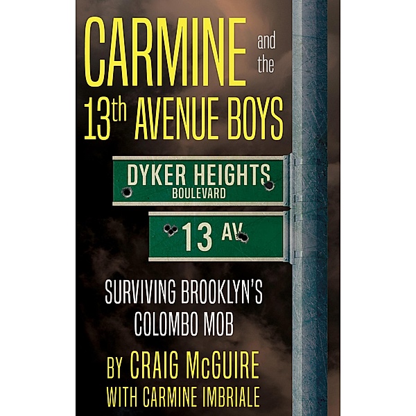 Carmine and the 13th Avenue Boys, Craig McGuire, Carmine Imbriale