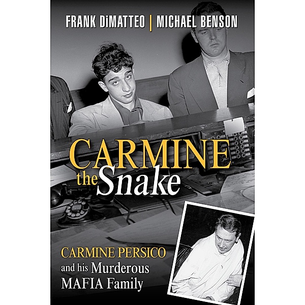 Carmine the Snake, Frank Dimatteo, Michael Benson
