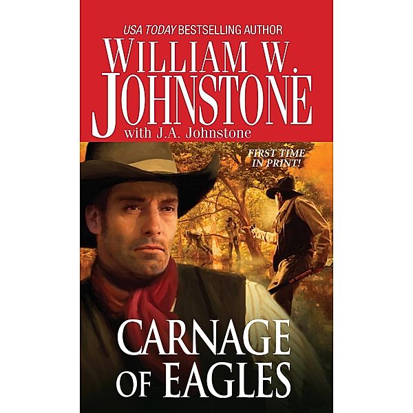 Carnage of Eagles / Eagles Bd.17, William W. Johnstone, J. A. Johnstone