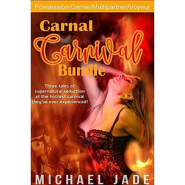 Carnal Carnival Bundle / Carnal Carnival, Michael Jade