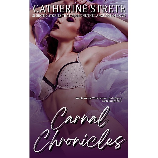 Carnal Chronicles, Catherine Strete