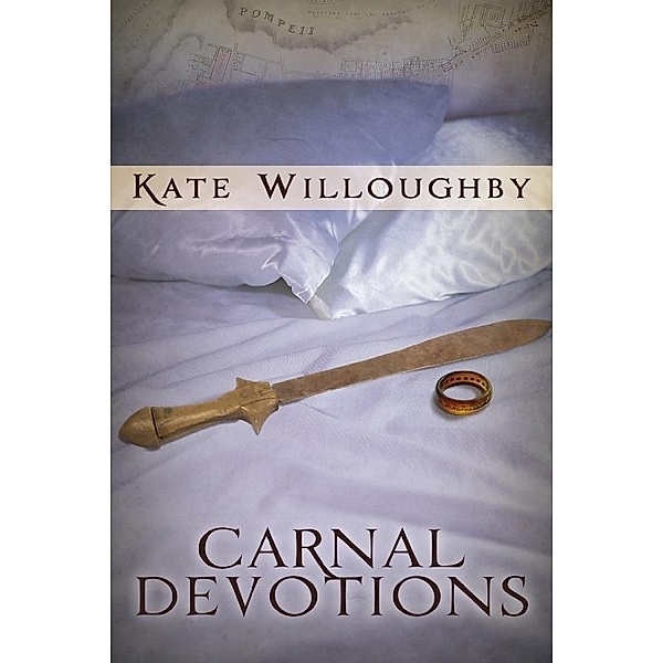 Carnal Devotions, Kate Willoughby
