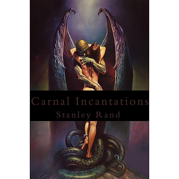 Carnal Incantations (Dark Fantasy, Horror, Male/Teen Female, Monster, Hardcore, Teen, Demon, Sex), Stanley Rand