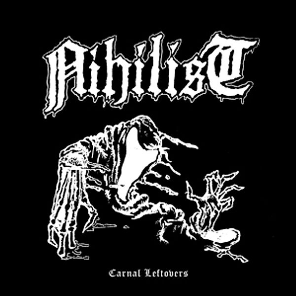 Carnal Leftovers (Vinyl), Nihilist