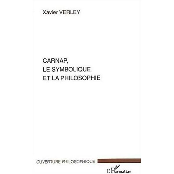 Carnap le symbolique et la philosophie / Hors-collection, Verley Xavier