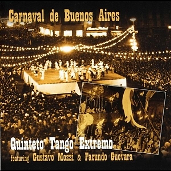 Carnaval De Buenos Aires, Quinteto Tango Extremo